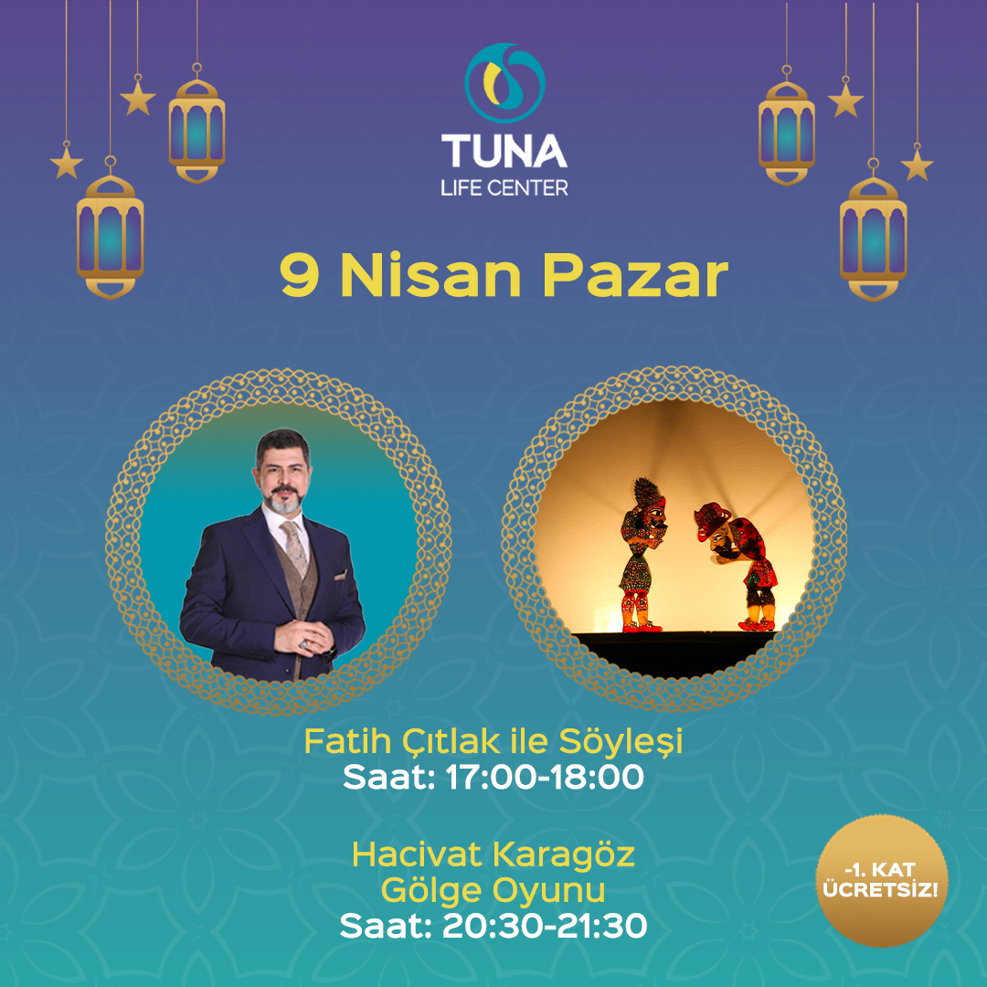 Tuna Life Center'da Ramazan Etkinlikleri